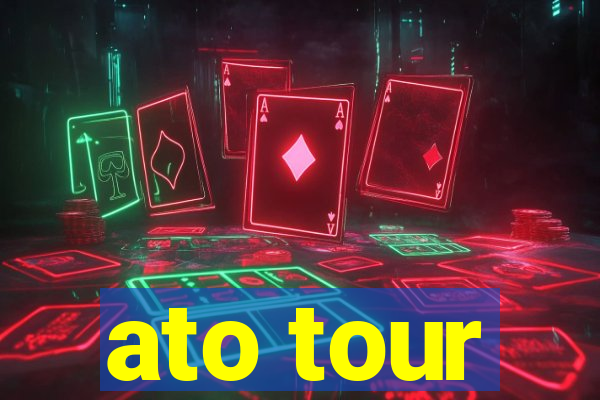 ato tour